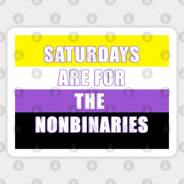 SATURDAYS ARE FOR THE NONBINARIES! Sticker by Angsty-angst